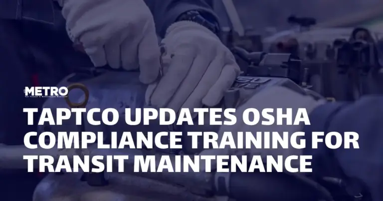 Modernizing Transit Safety: TAPTCO Overhauls OSHA Compliance Training to Protect Workers in High-Risk Environments