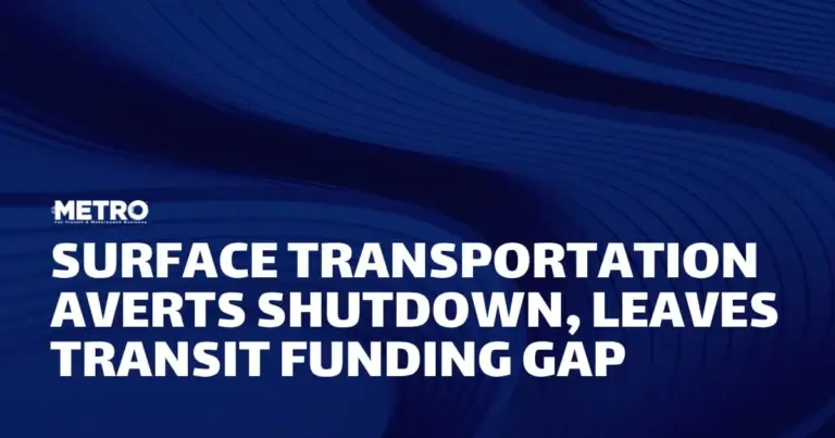 Federal Transit and Rail Funding Stalled as Congress Passes Short-Term Stopgap Measure, Threatening Long-Term Infrastructure Planning