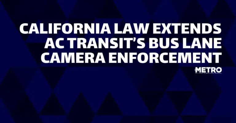 California Secures the Future of Transit Efficiency: Governor Newsom Signs AB 1837 to Permanently Empower Automated Bus Enforcement